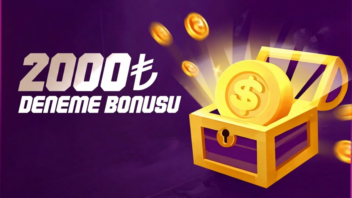 2000TL NAKİT DENEME BONUSU !